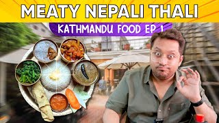 MEATY Nepali Thali amp More  Kathmandu Food Episode 1 [upl. by Watanabe]