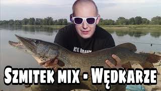 Szmitek mix WĘDKARZE [upl. by Mohl]