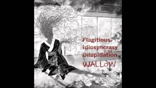 Flagitious Idiosyncrasy In The Dilapidation  Gaze [upl. by Rawdon]