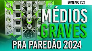 MÉDIOS GRAVES PRA PAREDÃO 2024  MÉDIOS GRAVES [upl. by Ahsenre]