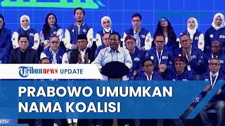 Janji Lanjutkan Kinerja Jokowi Prabowo Subianto Kita Namai Koalisi Kita Koalisi Indonesia Maju [upl. by Euginom]