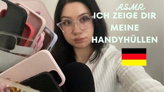 Showing you my phonecases l Ich zeige dir meine Handyhüllen l deutsch asmr l trying german asmr [upl. by Ario]