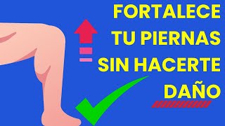 ✅LOS 4 MEJORES EJERCICIOS PARA FORTALECER LAS PIERNAS SIN HACERTE DAÑO🦵 [upl. by Elleina818]