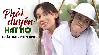 Phi Nhung ft Hoài Linh  PHẢI DUYÊN HAY NỢ  Official Music Video [upl. by Ahsoek58]