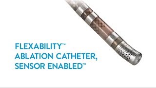 Design Overview of the FlexAbility Ablation Catheter Sensor Enabled [upl. by Horn]