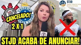 EXCLUSIVO STJD CONHECE O ERRO JOGADOR DO CORINTHIANS ESTAVA IRREGULAR  3 PONTOS PARA O CRUZEIRO [upl. by Lenny]