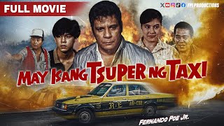 FPJ Restored Full Movie  May Isang Tsuper ng Taxi  HD  Fernando Poe Jr [upl. by Yajiv934]