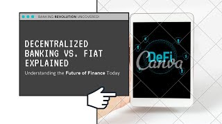 Decentralized Banking vs Fiat A Deep Dive [upl. by Yelac]