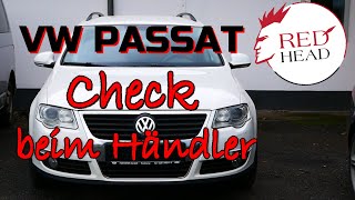 Wir sind beim GebrauchtwagenHändler  Check eines VW Passat 3C 20 TDI bis 5000€🤔  Redhead [upl. by Steele68]