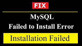 FIX MySQL server Failed to Install on Windows 10 2021 Updated [upl. by Ynafetse]