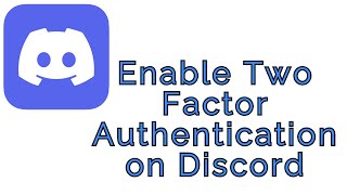 How To Enable Two Factor Authentication on Discord [upl. by Jeanie]