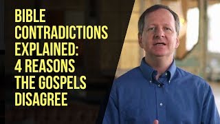 Bible Contradictions Explained 4 Reasons the Gospels Disagree [upl. by Ayokahs389]