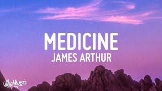 James Arthur  Medicine Lyrics [upl. by Schechter274]