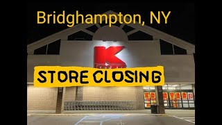 Closing Kmart  Bridgehampton NY Last Day [upl. by Ganley610]