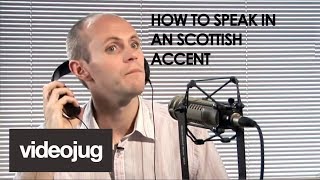 How To Speak With A Scottish Accent [upl. by Eliathas95]