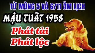 Tử Vi Mậu Tuất 1958 Hai Ngày Vàng Là Mùng 5 Và 611 Âm Lịch Mang Lộc Thần Tài Giàu Sang Đang Đến [upl. by Laeria156]