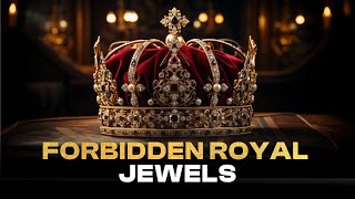 Crown Jewels You’ll NEVER See 👑 BillionDollar Secrets Hidden in Royal Vaults [upl. by Eirollam278]