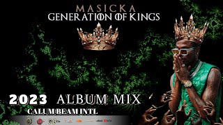 Masicka  Generation Of Kings  Full Album Mix  GOK  Masicka Mix 2023  Calum beam intl [upl. by Ethbin]