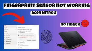 Fingerprint Sensor Not Working Problem Fix Acer Nitro 5 easy Fix [upl. by Aicileb615]