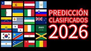 PREDICCION DE LAS SELECCIONES QUE CLASIFICARAN EN EL MUNDIAL 2026 [upl. by Sesom]