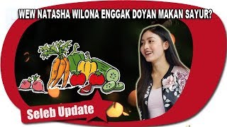 WEW NATASHA WILONA ENGGAK DOYAN MAKAN SAYUR [upl. by Kirsteni587]