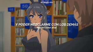 『Seishun Buta Yarou wa Bunny Girl Senpai no Yume wo Minai  EDFukashigi no Carte  Sub Español』 [upl. by Zoller130]