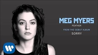 Meg Myers  Feather Official Audio [upl. by Naesyar]