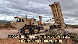 THAAD The Ultimate Missile Defense Syst [upl. by Anifur]