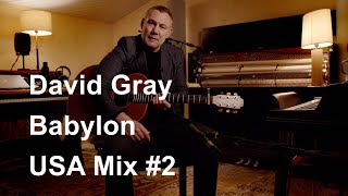 David Gray – Babylon USA Mix 2 [upl. by Auqinaj]