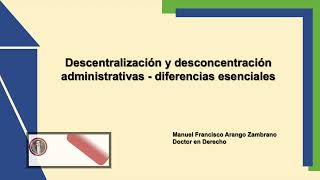 Descentralización y desconcentración administrativas diferencias esenciales [upl. by Worthington]