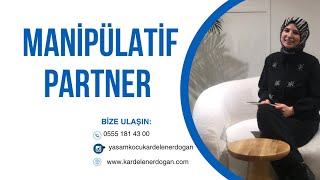 Manipülatif partnerin özellikleri [upl. by Sirovaj]