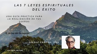 7 LEYES ESPIRITUALES DEL EXITO 06 Ley del Desapego deepakchopra desapego desapegoemocional [upl. by Eecyaj]