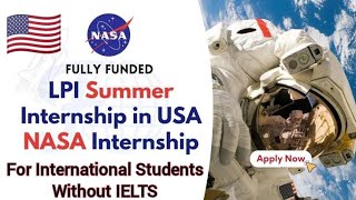 LPI Internship in USA 🇺🇸  Fully Funded program in USA amp NASA  how to study abroad in USA Free [upl. by Sueaddaht]