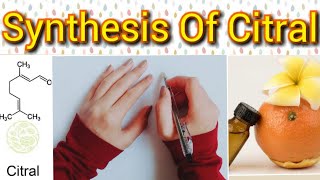 Mechanism For the Synthesis Of CitralLemongrasss componentBenefits amp Side effectsSteps Guide [upl. by Pollux]