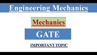 Engineering Mechanics GATE important topic for Mechanical Engineering  Mechanics [upl. by Ennaeirrac]