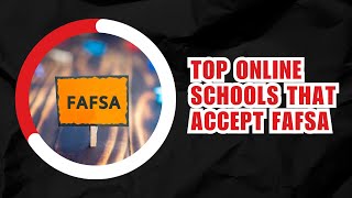 Top Online Schools That Accept FAFSA [upl. by Catton75]