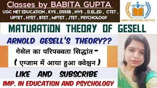 Gesell’s Theory of Maturation  Cyclic Theory of Gesell  Arnold Gesell’s Theory of Maturation cdp [upl. by Wiebmer]