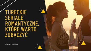 Tureckie seriale romantyczne które warto zobaczyć [upl. by Alorac372]