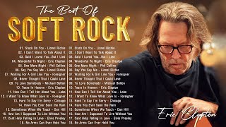 Best Soft Rock 70s 80s 90s  Eric Clapton Lionel Richie Elton John Bee Gees  Soft Rock Playlist [upl. by Epillihp]