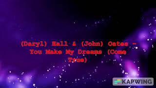 Hall amp Oates  You Make My Dreams Come True Lyrics [upl. by Muriah107]