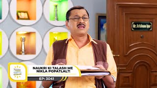 Ep 3041  Naukri Ki Talash Me Nikla Popatlal  Taarak Mehta Ka Ooltah Chashmah  Full Episode [upl. by Shalne]