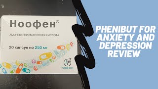 Phenibut for Anxiety and Depression Review [upl. by Dotti290]