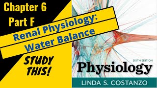 Costanzo Physiology Chapter 6F Renal Physiology Water Balance  Study This [upl. by Ecined]