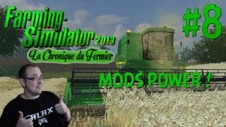 Farming Simulator 2013  La Chronique du Fermier 8 Mods Power [upl. by Deehan]