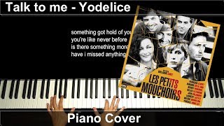 Talk to me  Yodelice  Extrait des Petits Mouchoirs  Piano cover [upl. by Rema597]