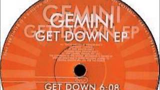 Gemini Get Down [upl. by Silvio]