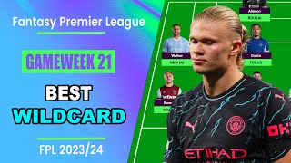 FPL Gameweek 21 BEST WILDCARD TEAM  Fantasy Premier League Tips 202324 [upl. by Stoecker]