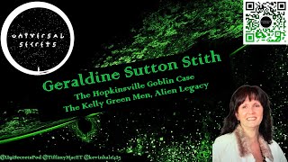 USP 90 Geraldine Sutton Stith  The Hopkinsville Goblin Case The Kelly Green Men [upl. by Wasserman]