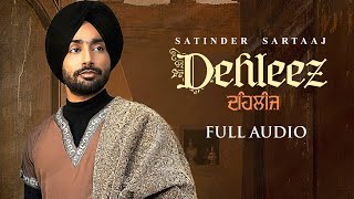 Satinder Sartaj New Song Dehleez  Punjabi Sufi Songs  New Punjabi Song Satinder Sartaj 2021 [upl. by Einnov]