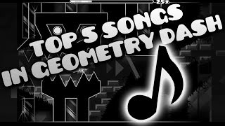 NEW Top 5 Best Songs in Geometry Dash [upl. by Renrew]